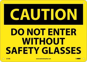 Caution Do Not Enter Without Safety Glasses Sign