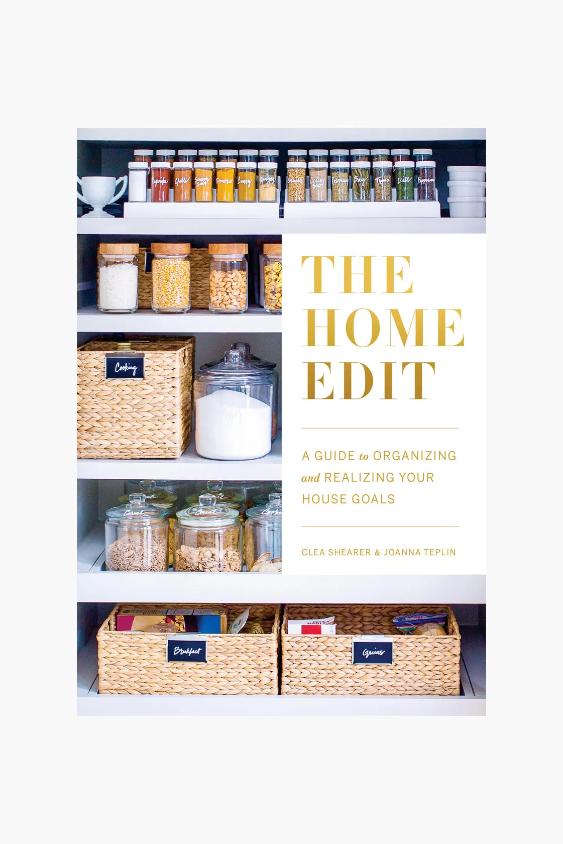 The Home Edit: A Guide to Organizing and Realizing Your House Goals